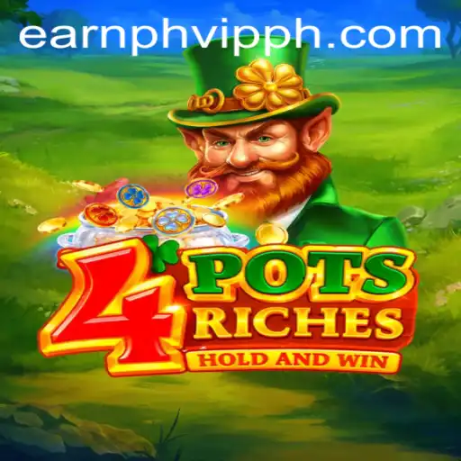 Discover the Thrilling World of 4potsriches and How earnph vip Enhances Your Gaming Experience