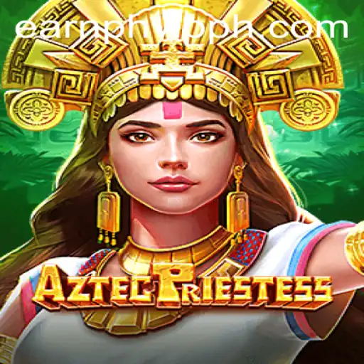 Exploring AztecPriestess: Immerse Yourself in the World of Earnph VIP