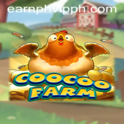 Exploring the Magical World of CooCooFarm and Earning with earnph vip