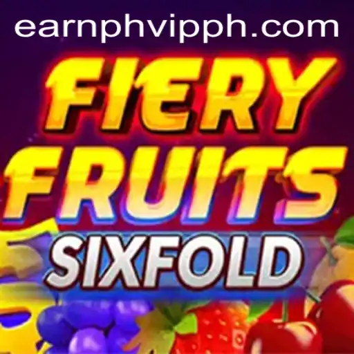 FieryFruitsSixFold: Exploring the Thrilling World of Earnph VIPs