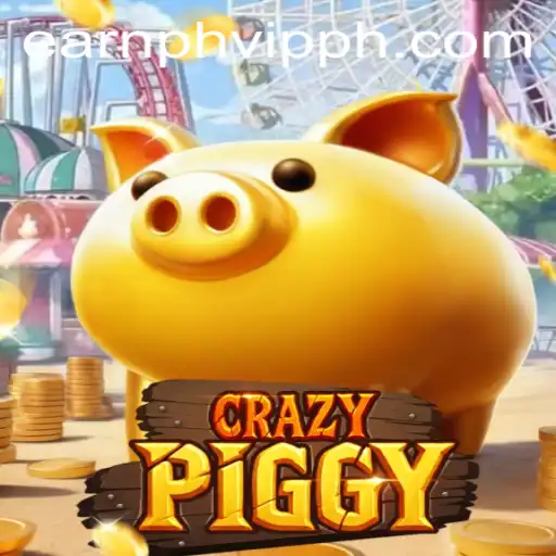 CrazyPiggy: Dive into the Exciting World of Earnph VIP