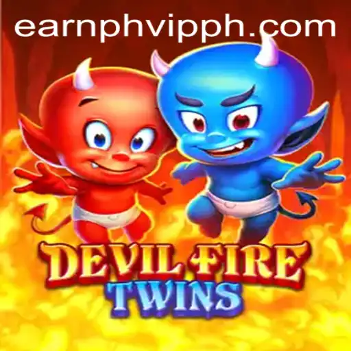 An In-Depth Look at DevilFireTwins: Earnph VIP Gameplay