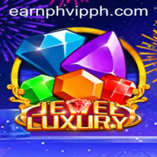 JewelLuxury Game: A Comprehensive Guide to EarnPH VIP and Winning Strategies