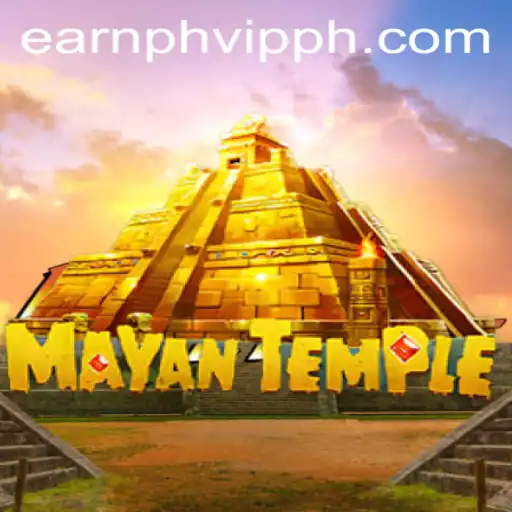 Exploring the Mysteries of 'MayanTemple' and How to Master it with earnph vip